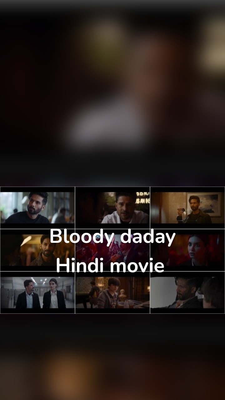 Bloody daday Hindi movie 